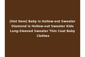 [Hot Item] Baby Is Hollow-out Sweater Diamond Is Hollow-out Sweater Kids Long-Sleeved Sweater Thin Coat Baby Clothes