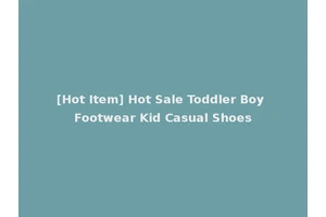 [Hot Item] Hot Sale Toddler Boy Footwear Kid Casual Shoes