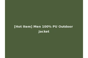 [Hot Item] Men 100% PU Outdoor Jacket