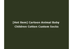 [Hot Item] Cartoon Animal Baby Children Cotton Custom Socks