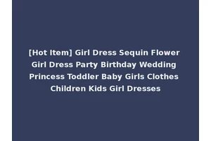 [Hot Item] Girl Dress Sequin Flower Girl Dress Party Birthday Wedding Princess Toddler Baby Girls Clothes Children Kids Girl Dresses