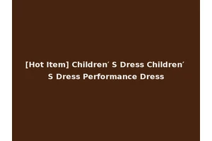 [Hot Item] Children′ S Dress Children′ S Dress Performance Dress
