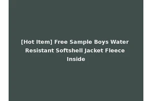[Hot Item] Free Sample Boys Water Resistant Softshell Jacket Fleece Inside
