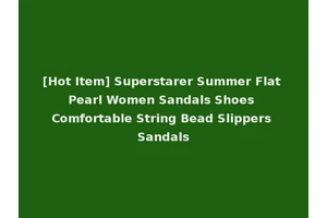 [Hot Item] Superstarer Summer Flat Pearl Women Sandals Shoes Comfortable String Bead Slippers Sandals
