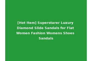 [Hot Item] Superstarer Luxury Diamond Slide Sandals for Flat Women Fashion Womens Shoes Sandals