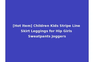 [Hot Item] Children Kids Stripe Line Skirt Leggings for Hip Girls Sweatpants Joggers