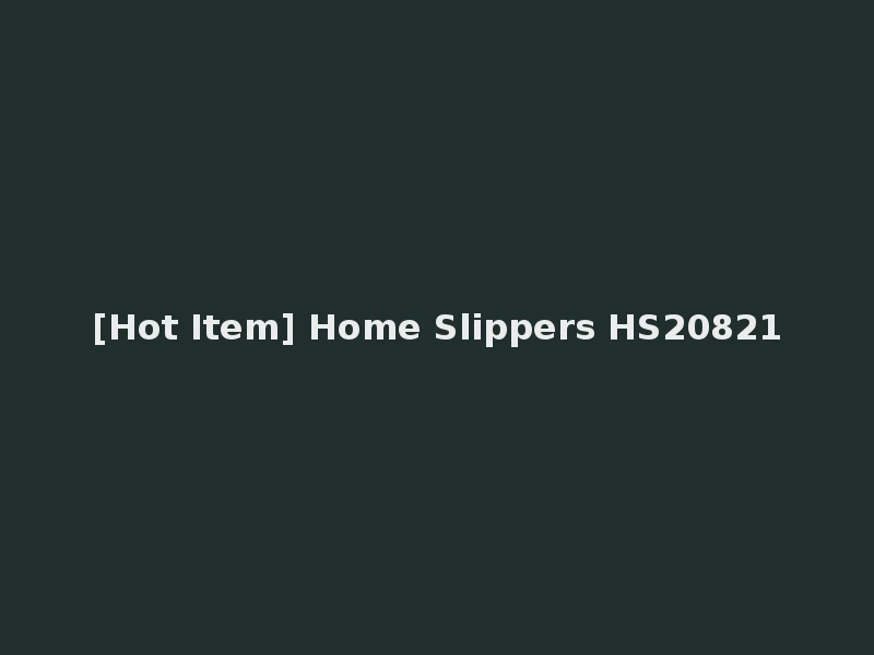 [Hot Item] Home Slippers HS20821