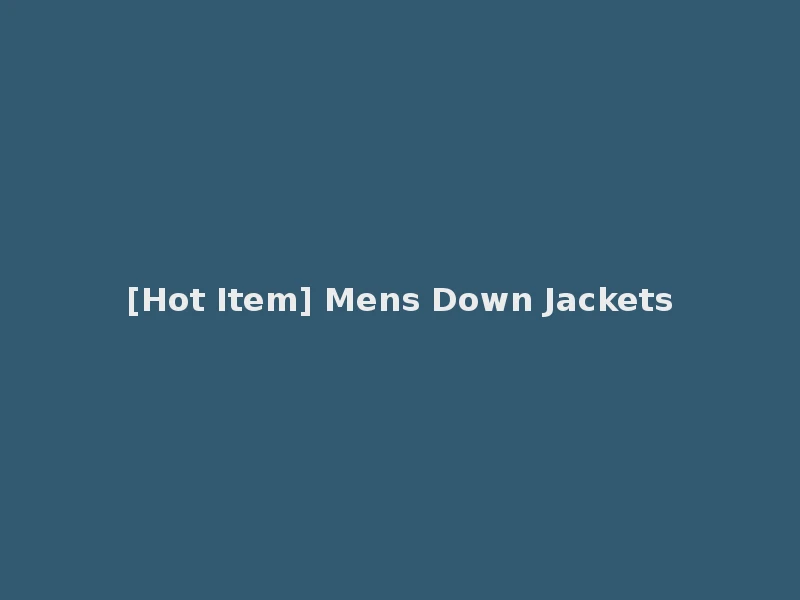 [Hot Item] Mens Down Jackets