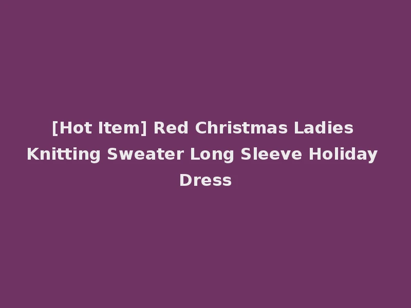 [Hot Item] Red Christmas Ladies Knitting Sweater Long Sleeve Holiday Dress