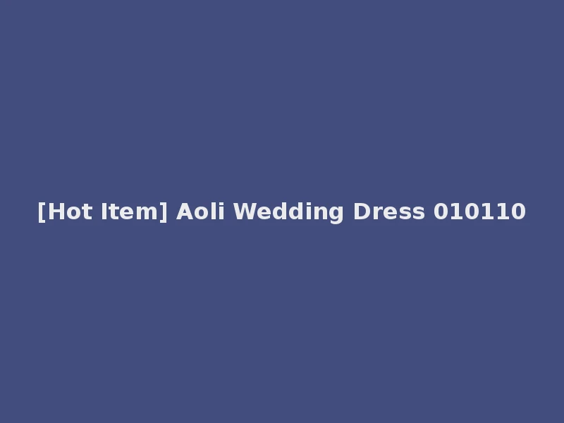 [Hot Item] Aoli Wedding Dress 010110