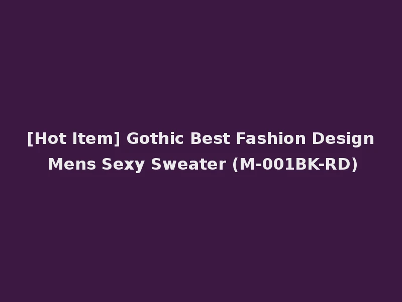 [Hot Item] Gothic Best Fashion Design Mens Sexy Sweater (M-001BK-RD)