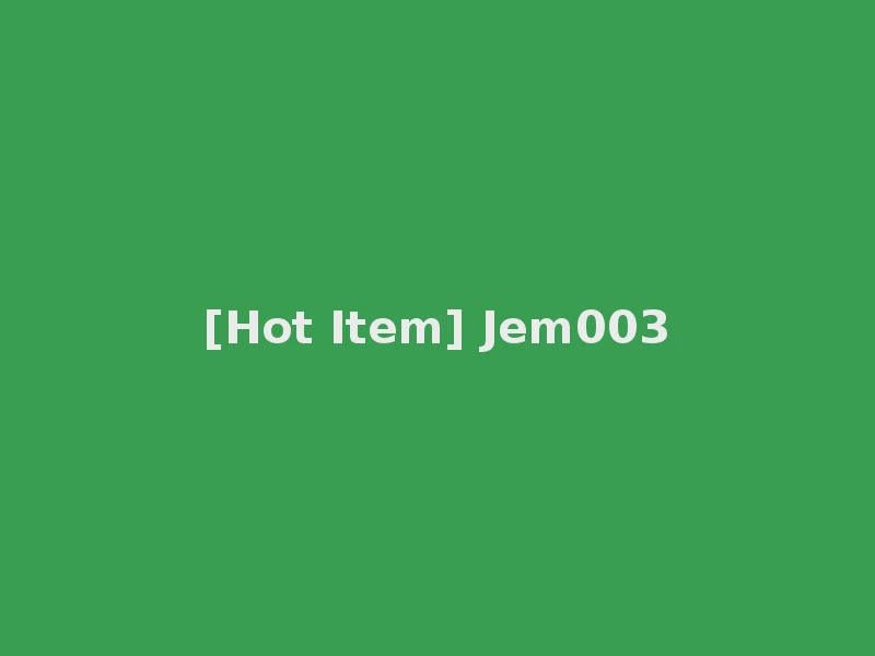 [Hot Item] Jem003