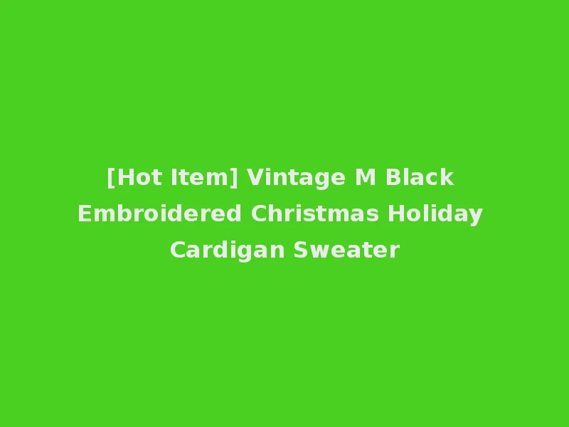 [Hot Item] Vintage M Black Embroidered Christmas Holiday Cardigan Sweater