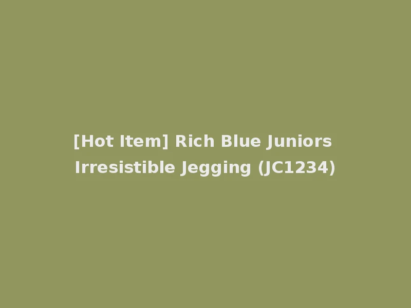 [Hot Item] Rich Blue Juniors Irresistible Jegging (JC1234)