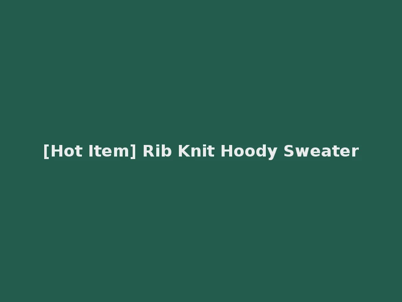 [Hot Item] Rib Knit Hoody Sweater