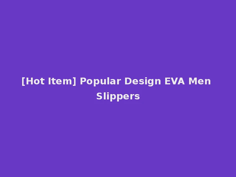 [Hot Item] Popular Design EVA Men Slippers