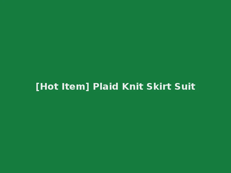 [Hot Item] Plaid Knit Skirt Suit