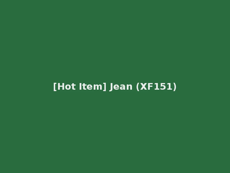 [Hot Item] Jean (XF151)