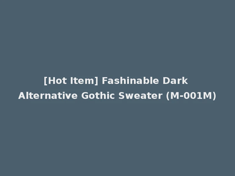[Hot Item] Fashinable Dark Alternative Gothic Sweater (M-001M)