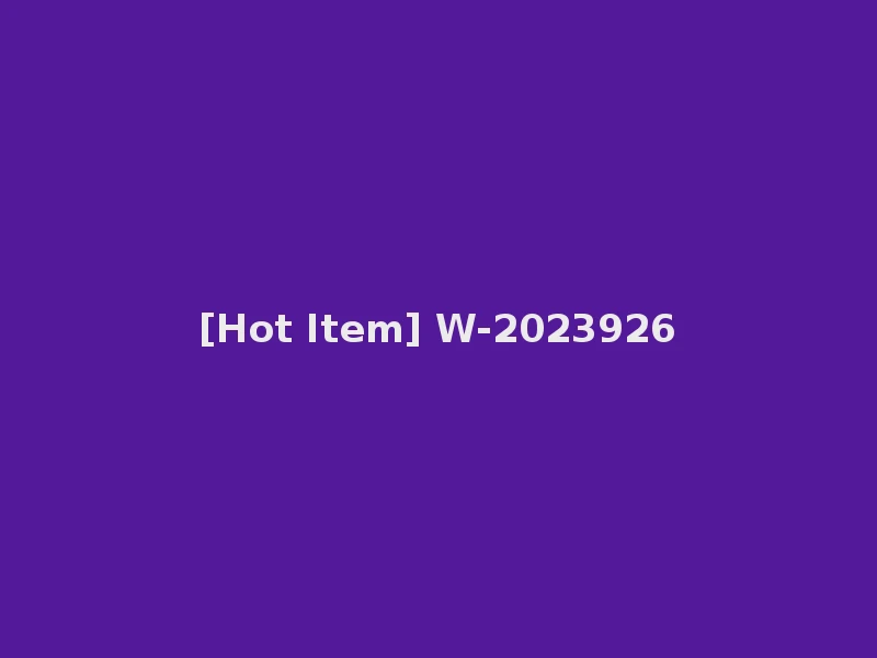 [Hot Item] W-2023926