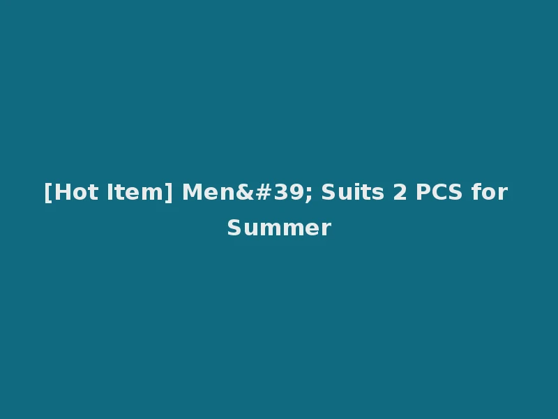 [Hot Item] Men' Suits 2 PCS for Summer