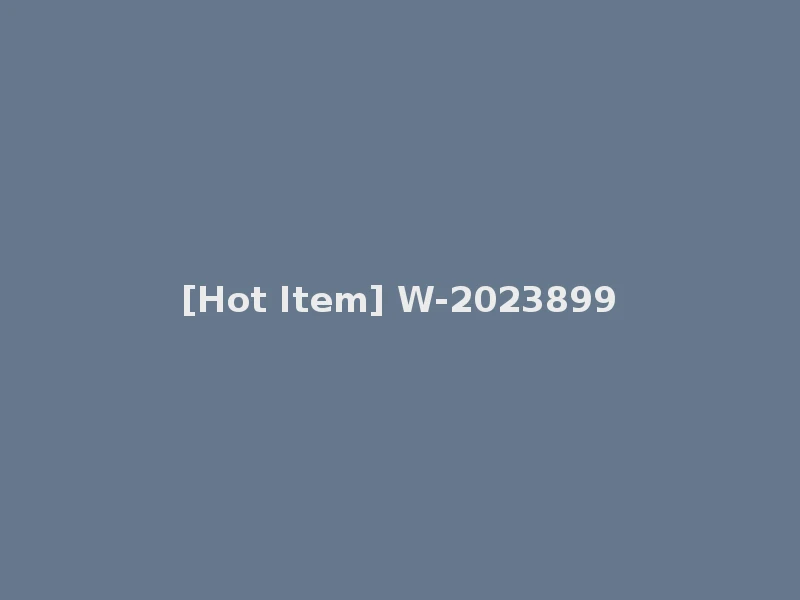 [Hot Item] W-2023899