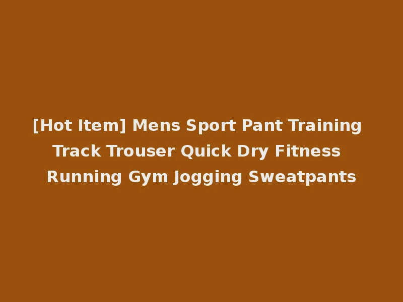 [Hot Item] Mens Sport Pant Training Track Trouser Quick Dry Fitness Running Gym Jogging Sweatpants