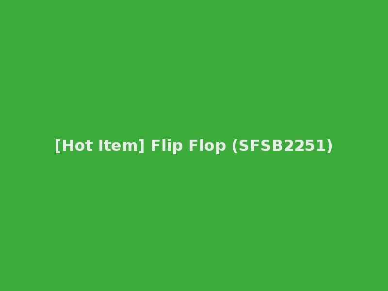[Hot Item] Flip Flop (SFSB2251)