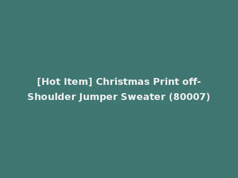 [Hot Item] Christmas Print off-Shoulder Jumper Sweater (80007)