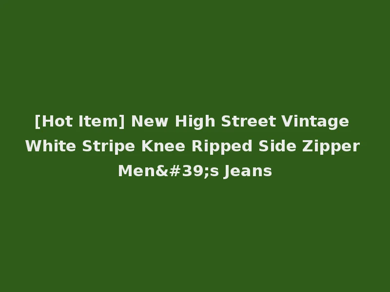 [Hot Item] New High Street Vintage White Stripe Knee Ripped Side Zipper Men's Jeans