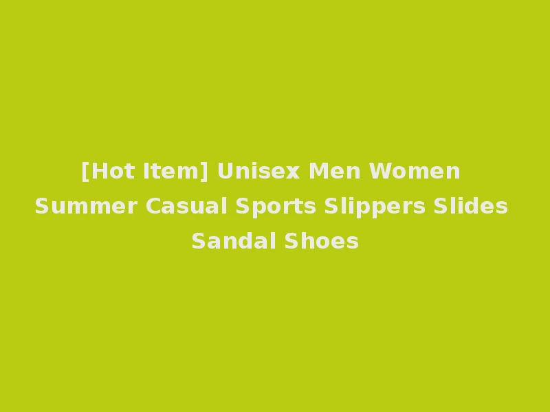 [Hot Item] Unisex Men Women Summer Casual Sports Slippers Slides Sandal Shoes