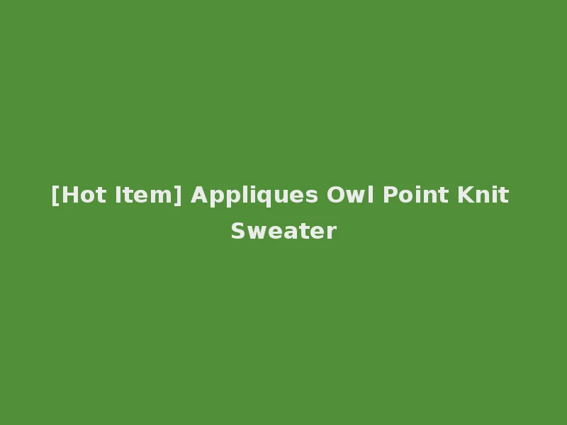 [Hot Item] Appliques Owl Point Knit Sweater