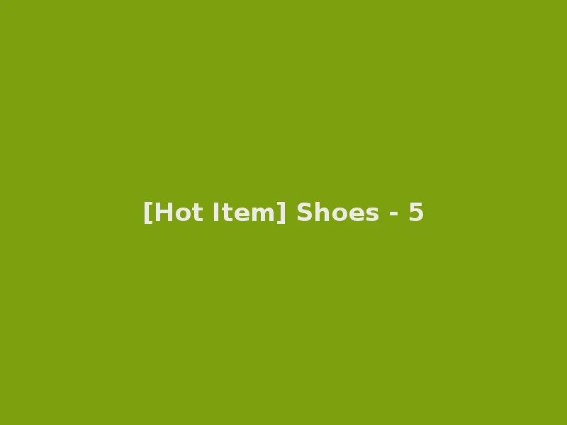 [Hot Item] Shoes - 5