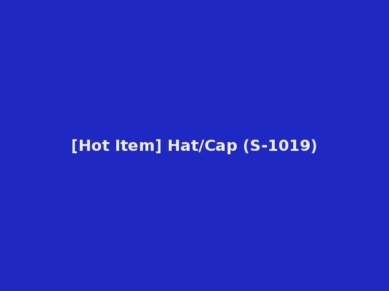 [Hot Item] Hat/Cap (S-1019)