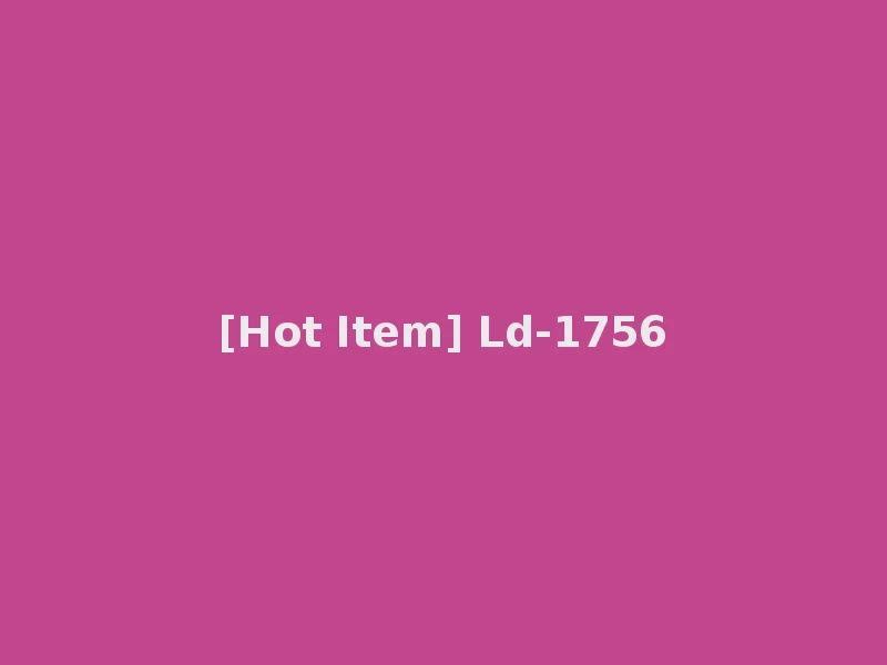 [Hot Item] Ld-1756