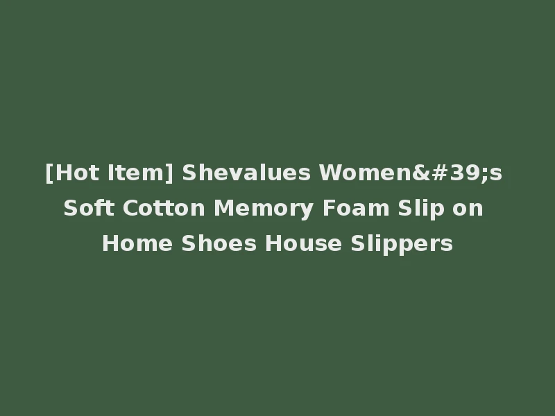 [Hot Item] Shevalues Women's Soft Cotton Memory Foam Slip on Home Shoes House Slippers