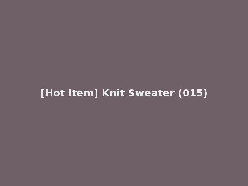 [Hot Item] Knit Sweater (015)