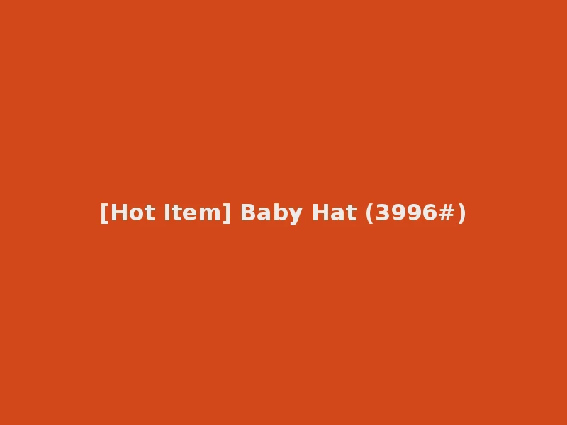 [Hot Item] Baby Hat (3996#)