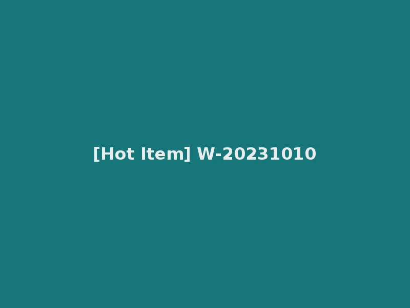 [Hot Item] W-20231010