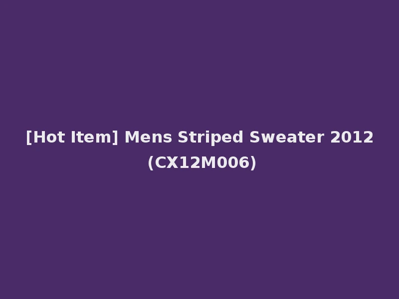 [Hot Item] Mens Striped Sweater 2012 (CX12M006)