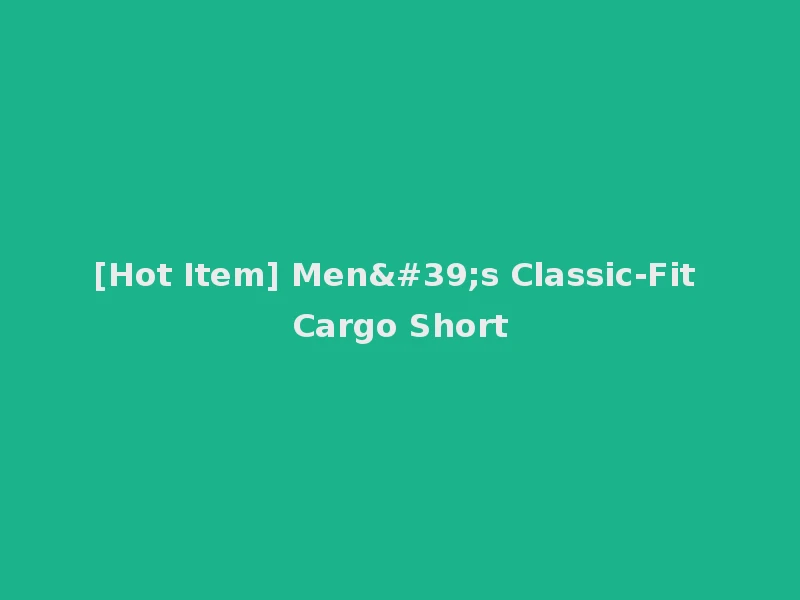 [Hot Item] Men's Classic-Fit Cargo Short