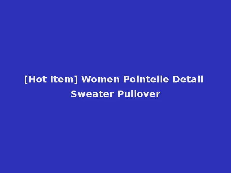 [Hot Item] Women Pointelle Detail Sweater Pullover