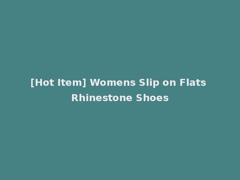 [Hot Item] Womens Slip on Flats Rhinestone Shoes