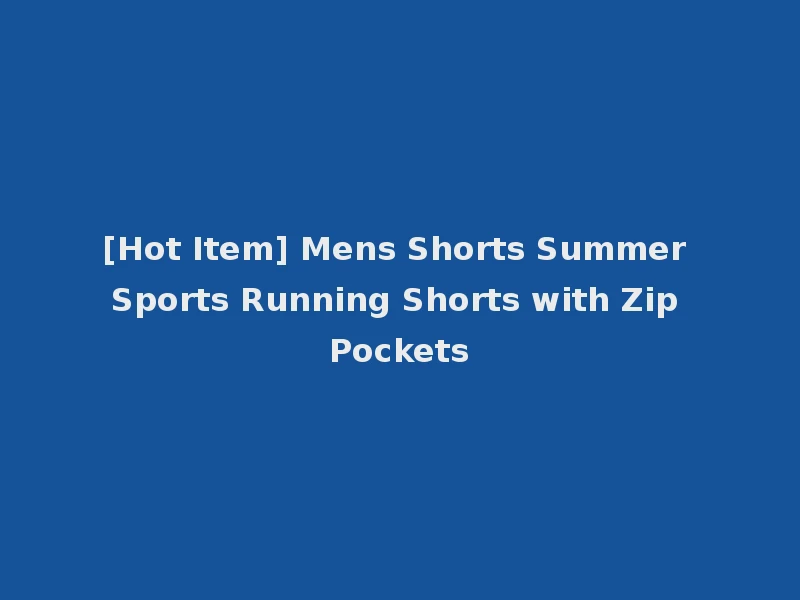 [Hot Item] Mens Shorts Summer Sports Running Shorts with Zip Pockets