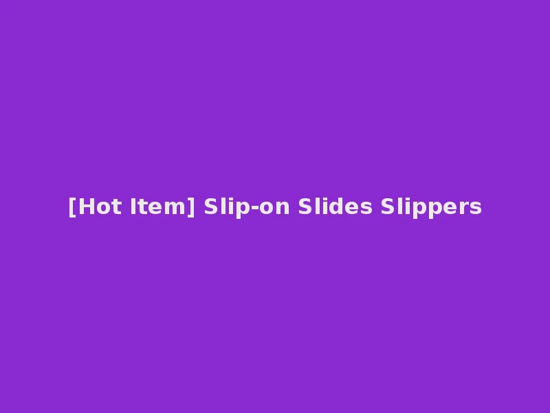 [Hot Item] Slip-on Slides Slippers