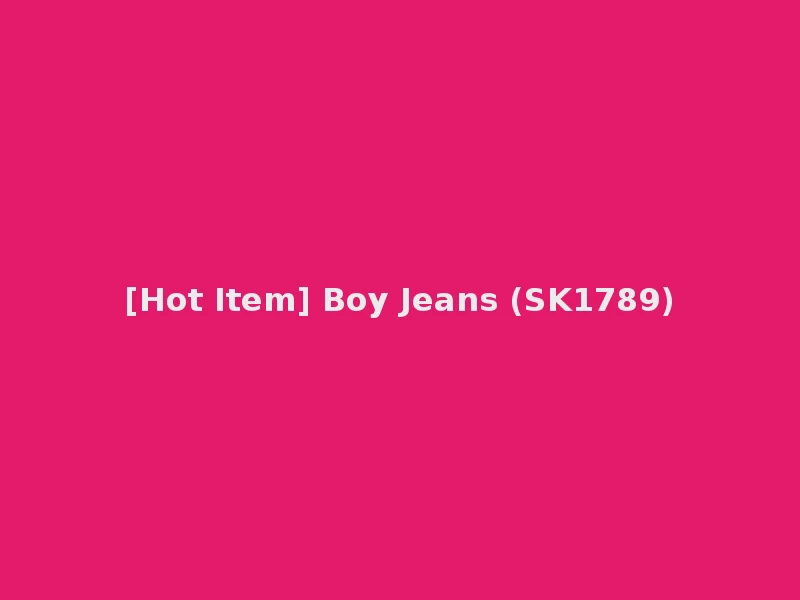 [Hot Item] Boy Jeans (SK1789)