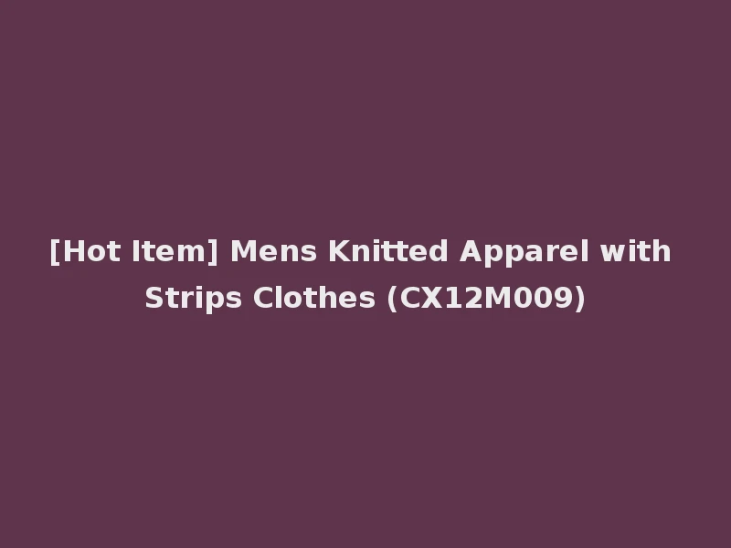 [Hot Item] Mens Knitted Apparel with Strips Clothes (CX12M009)