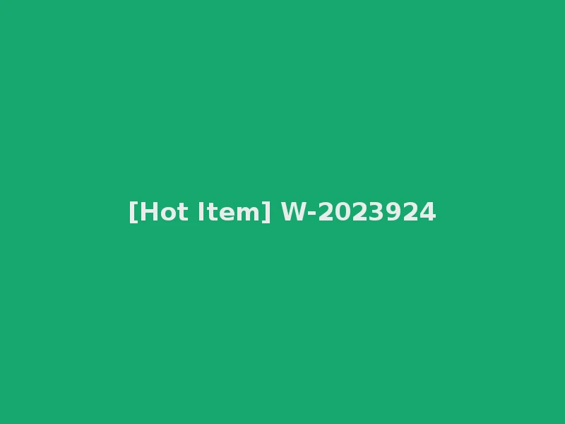 [Hot Item] W-2023924