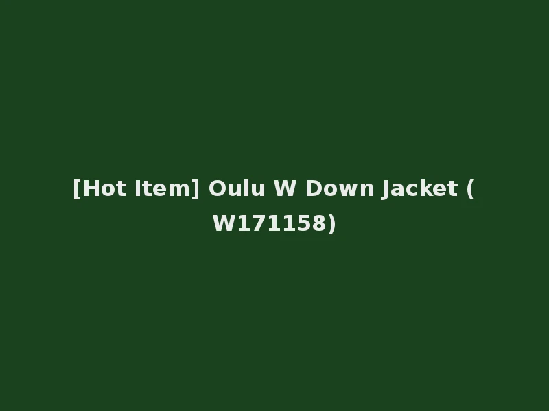 [Hot Item] Oulu W Down Jacket (W171158)