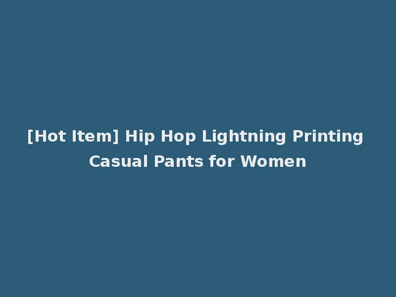 [Hot Item] Hip Hop Lightning Printing Casual Pants for Women
